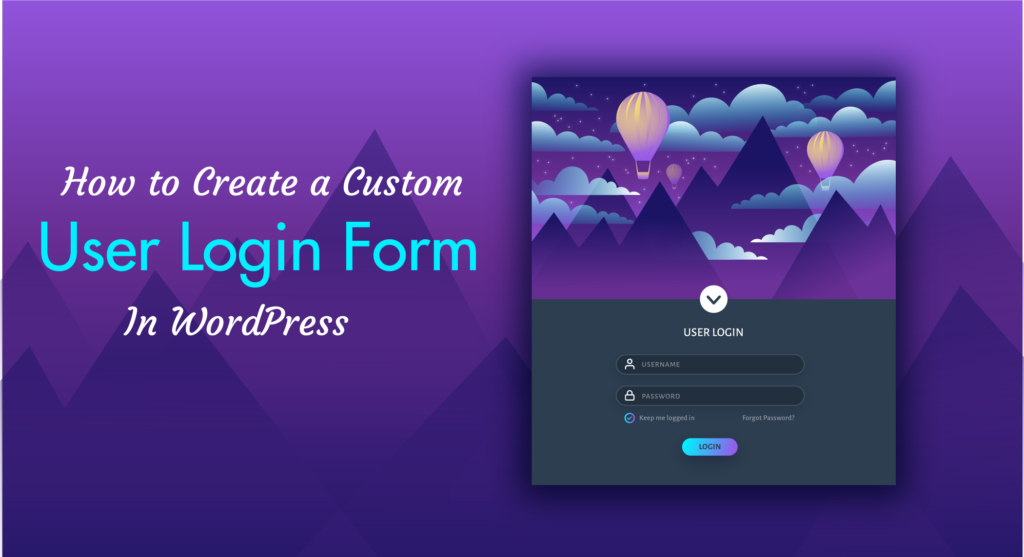 How to Create a Custom User Login Form in WordPress