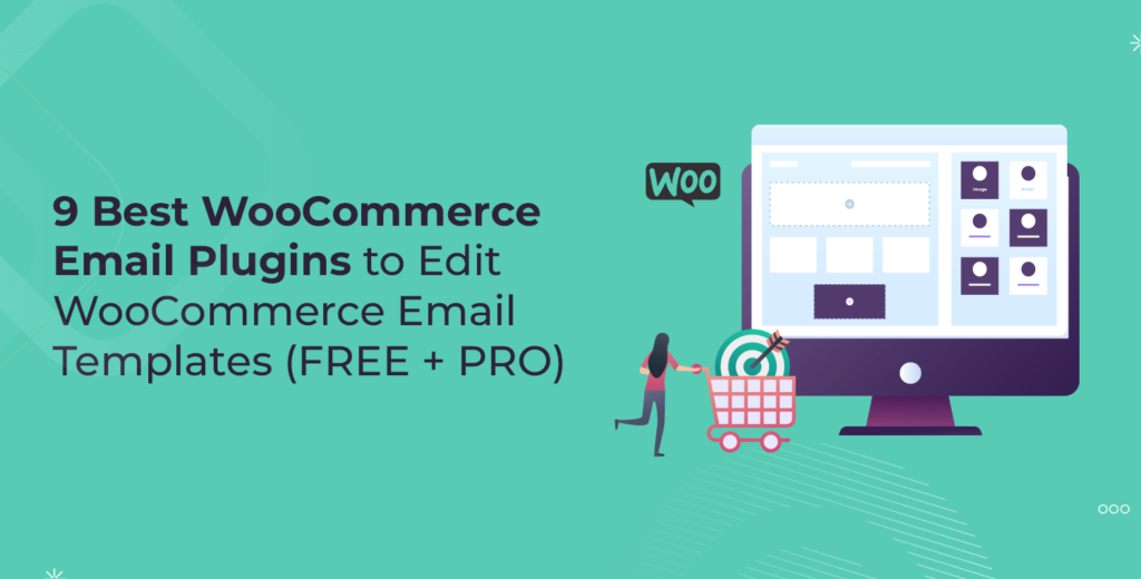 9 Best WooCommerce Email Plugins to Edit WooCommerce Email Templates [FREE + PRO]