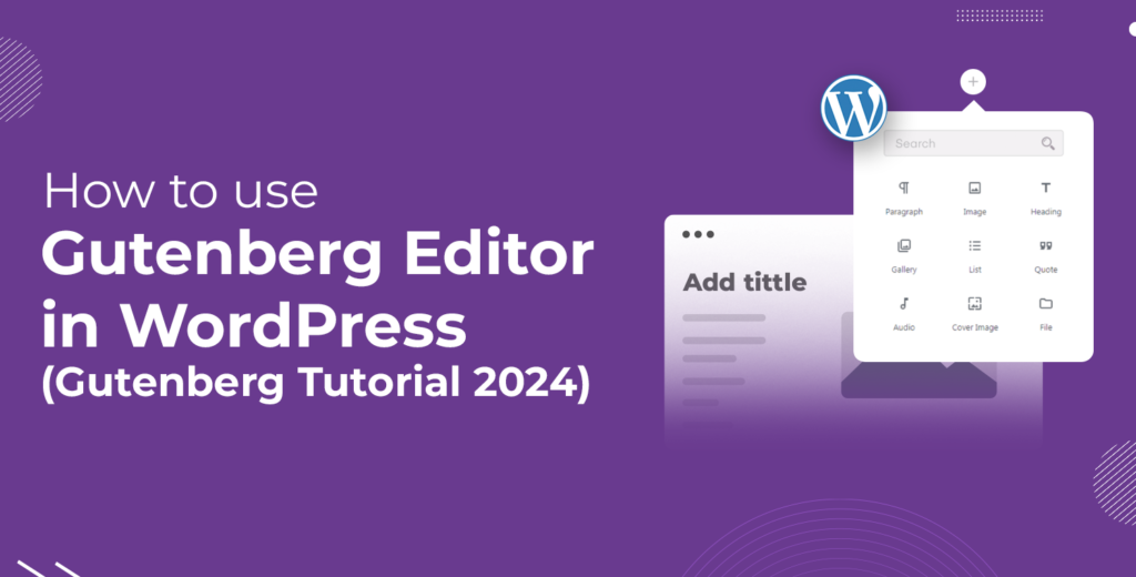 How to use Gutenberg Editor in WordPress [Gutenberg Tutorial 2024]