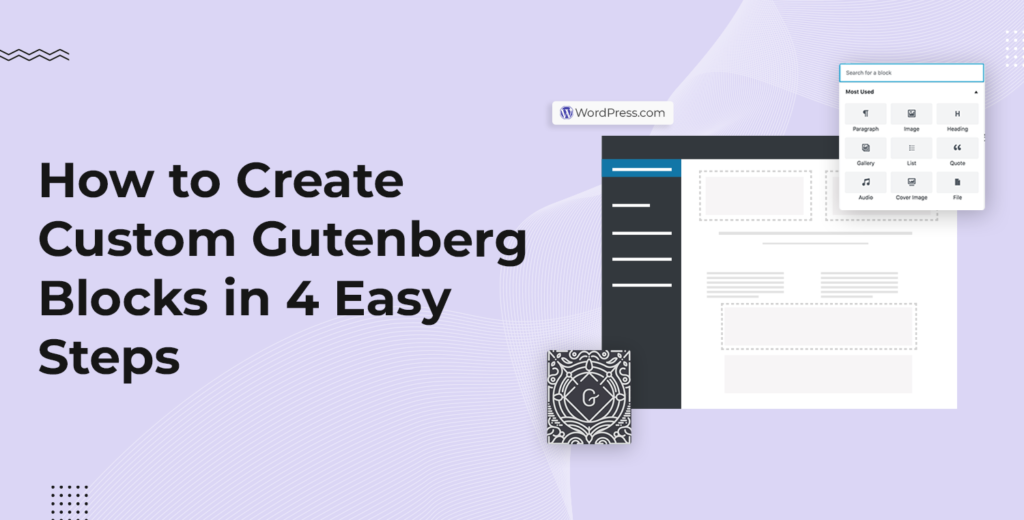 How to Create Custom Gutenberg Blocks in 4 Easy Steps